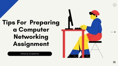Tips For Preparing a Computer Networking Assignment
